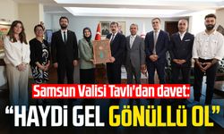 Samsun Valisi Orhan Tavlı'dan davet: "Haydi gel gönüllü ol"