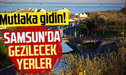 Samsun'da gezilecek yerler