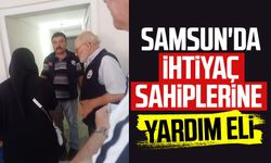 Samsun'da ihtiyaç sahiplerine yardım eli