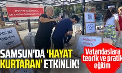 Samsun'da 'hayat kurtaran' etkinlik! Vatandaşlara eğitim