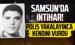 Samsun Atakum'da intihar! Polis yakalayınca kendini vurdu