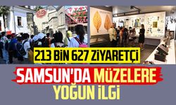 Samsun'da müzelere yoğun ilgi: 213 bin 627 ziyaretçi