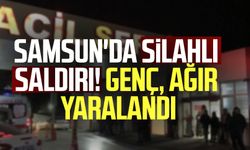 Samsun İlkadım'da silahlı saldırı! Genç, ağır yaralandı