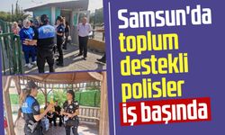 Samsun'da toplum destekli polisler iş başında