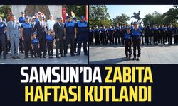 Samsun’da Zabıta Haftası kutlandı