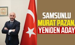 Samsunlu Murat Pazan, yeniden aday