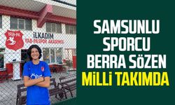 Samsunlu sporcu Berra Sözen milli takımda