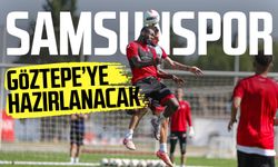 Samsunspor Göztepe maçına hazırlanacak