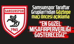 Samsunspor Taraftar Grupları'ndan Göztepe maçı öncesi açıklama