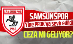 Samsunspor yine PFDK'ya sevk edildi