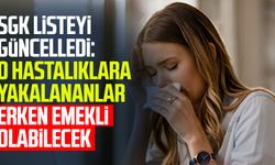 SGK listeyi güncelledi: İşte erken emekli olabilecek hastalıklar