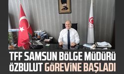 TFF Samsun Bölge Müdürü Hasan Özbulut görevine başladı