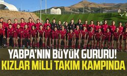 YABPA’nın büyük gururu! Kızlar milli takım kampında