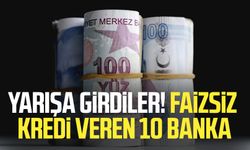 Yarışa girdiler! Faizsiz kredi veren 10 banka