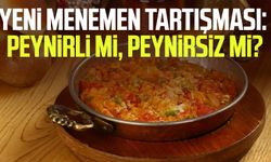 Yeni menemen tartışması: Peynirli mi, peynirsiz mi?