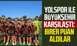 Yolspor ile Büyükşehir karşılaştı: Birer puan aldılar