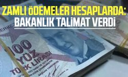 Zamlı ödemeler hesaplarda: Bakanlık talimat verdi