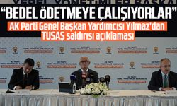 Yusuf Ziya Yılmaz'dan TUSAŞ saldırısı açıklaması: Bedel ödetmeye çalışıyorlar