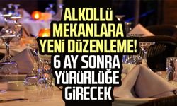 Alkollü mekanlara yeni düzenleme! 6 ay sonra yürürlüğe girecek