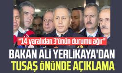 Bakan Ali Yerlikaya'dan TUSAŞ önünde açıklama