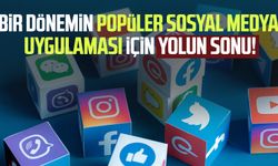 Bir dönemin popüler sosyal medya uygulaması için yolun sonu!