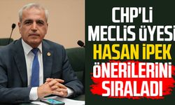 CHP'li meclis üyesi Hasan İpek önerilerini sıraladı