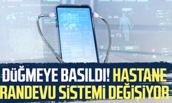 Düğmeye basıldı! Hastane randevu sistemi değişiyor