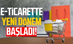 E-ticarette yeni dönem başladı!