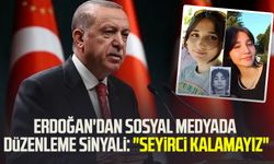 Erdoğan'dan sosyal medyada düzenleme sinyali: "Seyirci kalamayız"