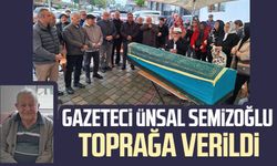 Samsunlu Gazeteci Ünsal Semizoğlu toprağa verildi