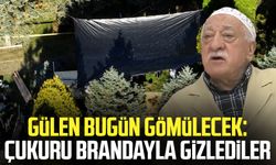 Fethullah Gülen bugün gömülecek: Çukuru brandayla gizlediler