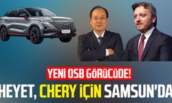 Yeni OSB görücüde! Heyet, Chery için Samsun'da