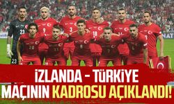 İzlanda - Türkiye maçının kadrosu açıklandı!