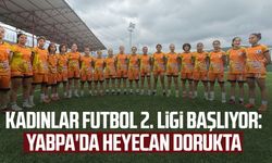 Kadınlar Futbol 2. Ligi başlıyor: YABPA'da heyecan dorukta