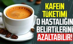 Kafein tüketimi o hastalığın belirtilerini azaltabilir!