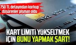 Kart limiti yükseltmek için bunu yapmak şart!