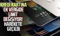 Kredi kartına ek vergide limit değişiyor! Harekete geçildi