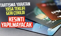 Kredi kartlarından Savunma Sanayii Fonu'na kesinti içeren yasa teklifi geri çekildi