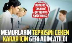 Memurların tepkisini çeken karar için geri adım atıldı