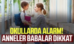 Okullarda alarm! Anneler babalar dikkat