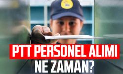 PTT personel alımı ne zaman?