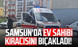 Samsun Bafra'da ev sahibi kiracısını bıçakladı!