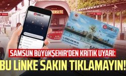 Samsun Büyükşehir'den kritik dolandırıcılık uyarısı: Bu linke sakın tıklamayın