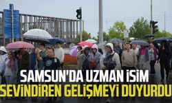 Samsun'da uzman isim sevindiren gelişmeyi duyurdu