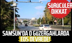 Samsun'da EDS noktaları belli oldu! Sürücüler dikkat