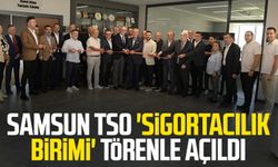 Samsun TSO 'Sigortacılık Birimi' törenle açıldı