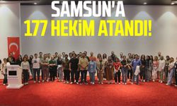 Samsun'a 177 hekim ataması yapıldı!