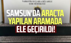 Samsun'da araçta yapılan aramada ele geçirildi!