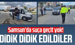 Samsun'da didik didik edildiler