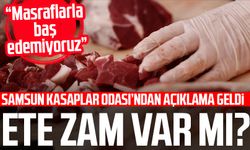 Samsun'da ete zam var mı? Açıklama geldi